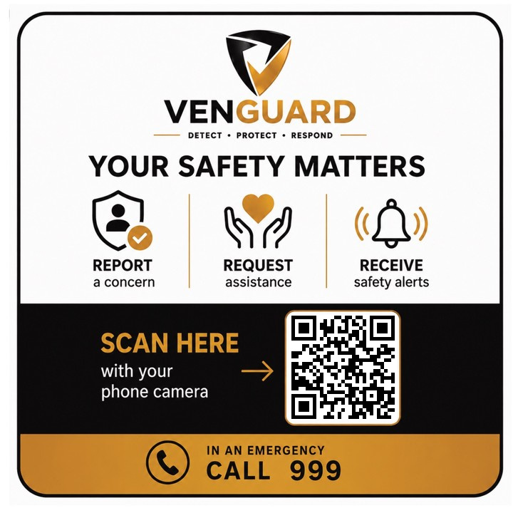VENGUARD sticker for tables and walls. Scan the QR code with a phone camera to report a concern. In an emergency call 999.